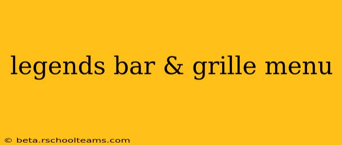 legends bar & grille menu