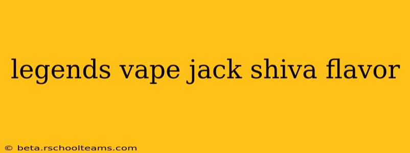 legends vape jack shiva flavor
