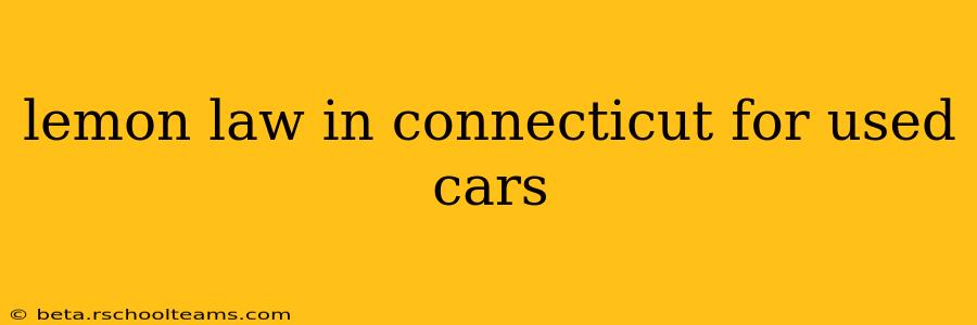 lemon law in connecticut for used cars