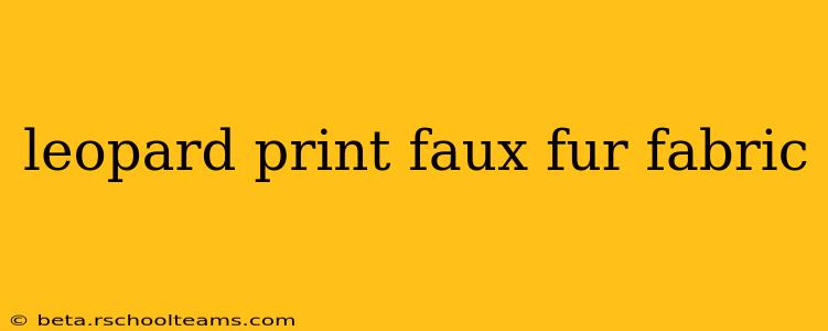 leopard print faux fur fabric