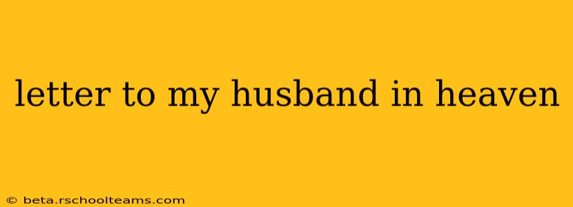 letter to my husband in heaven