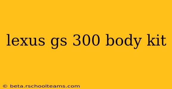 lexus gs 300 body kit