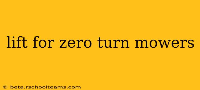 lift for zero turn mowers
