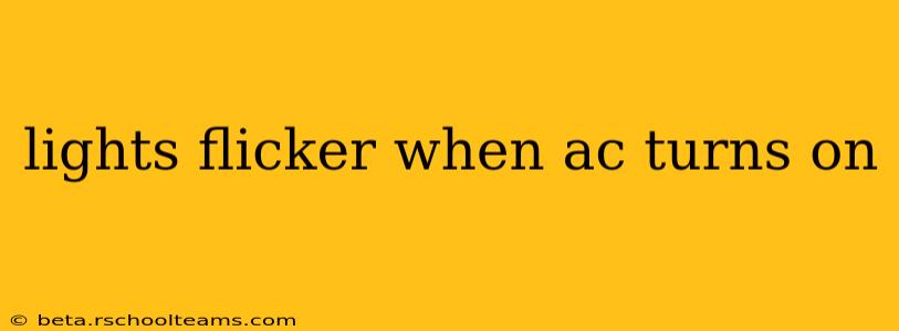 lights flicker when ac turns on