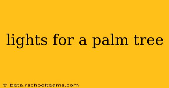 lights for a palm tree