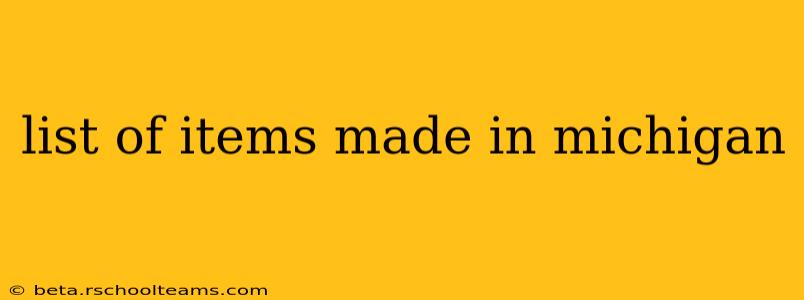 list of items made in michigan