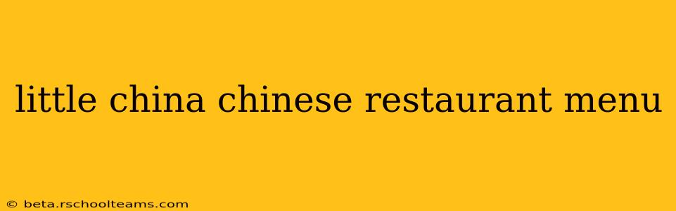 little china chinese restaurant menu