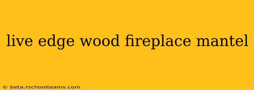 live edge wood fireplace mantel
