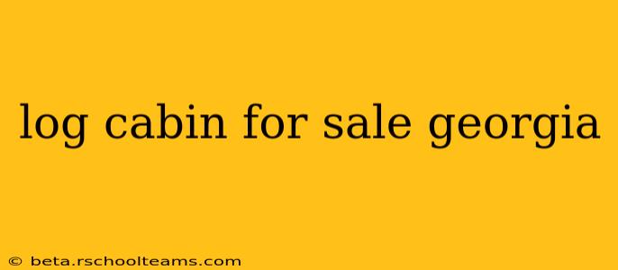 log cabin for sale georgia