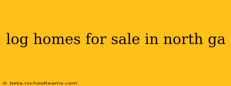 log homes for sale in north ga