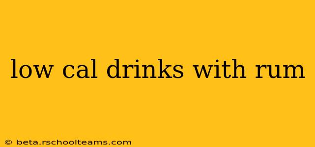 low cal drinks with rum