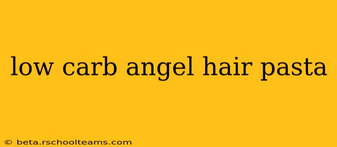 low carb angel hair pasta