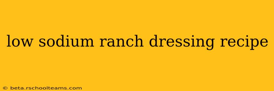 low sodium ranch dressing recipe