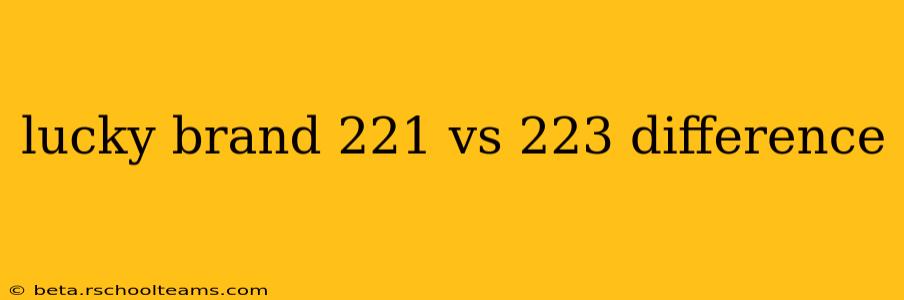 lucky brand 221 vs 223 difference
