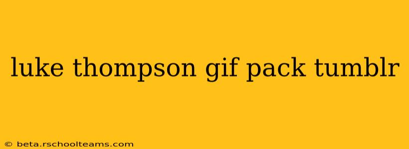 luke thompson gif pack tumblr
