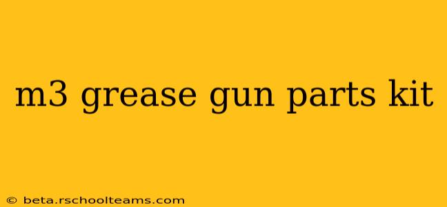 m3 grease gun parts kit