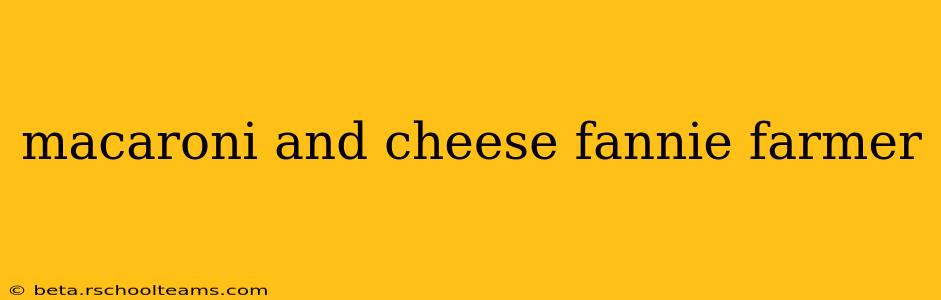 macaroni and cheese fannie farmer
