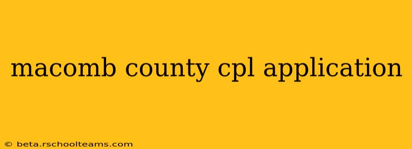 macomb county cpl application