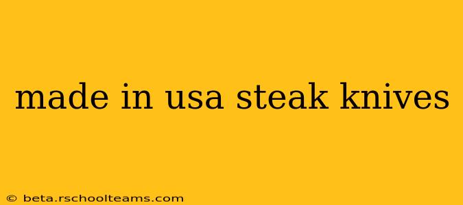 made in usa steak knives