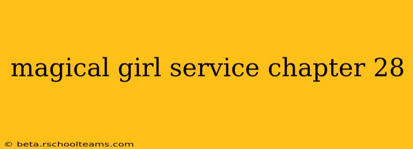 magical girl service chapter 28