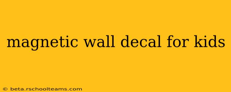 magnetic wall decal for kids