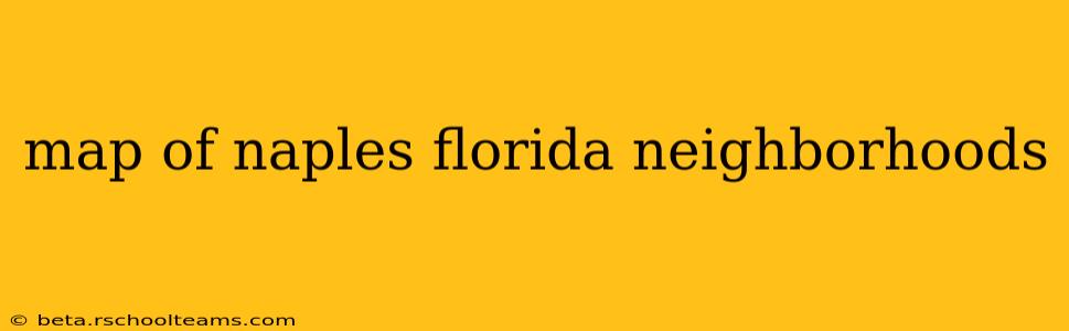 map of naples florida neighborhoods