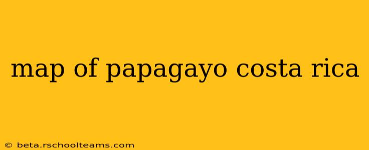 map of papagayo costa rica