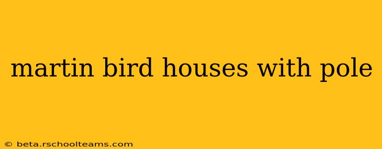 martin bird houses with pole