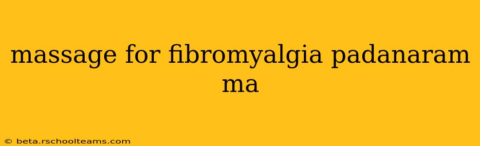 massage for fibromyalgia padanaram ma
