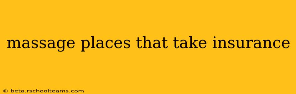 massage places that take insurance