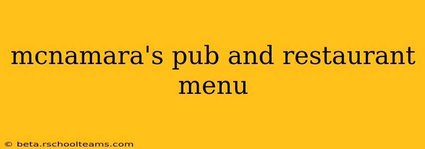 mcnamara's pub and restaurant menu