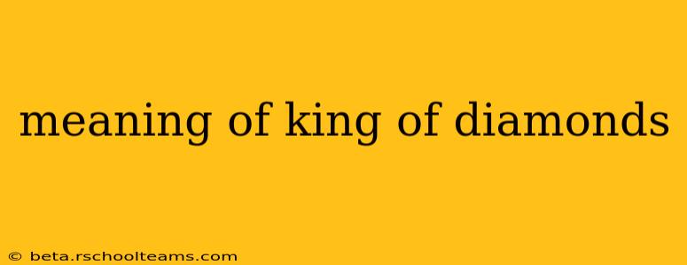 meaning of king of diamonds