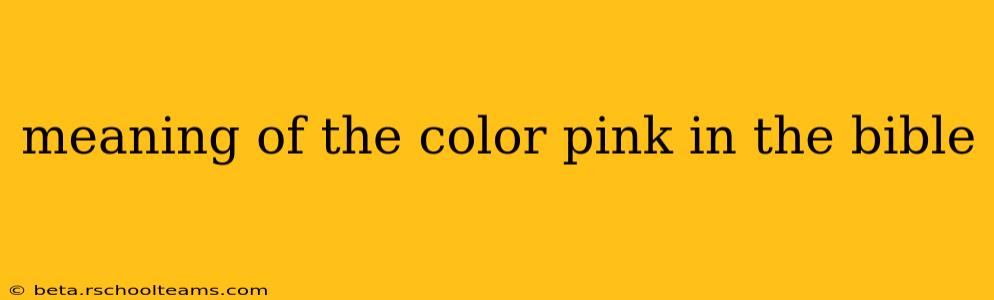 meaning of the color pink in the bible