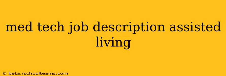 med tech job description assisted living
