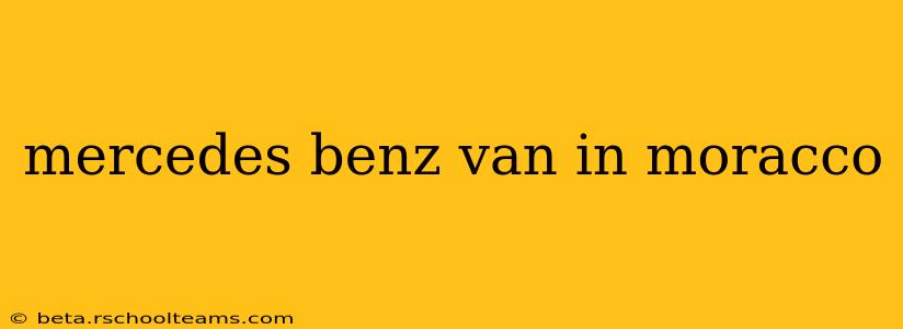 mercedes benz van in moracco