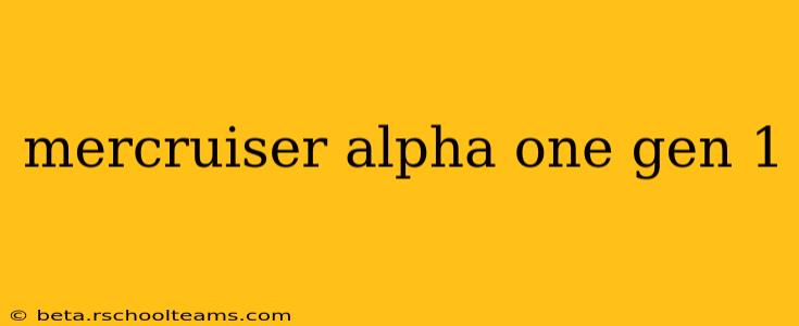 mercruiser alpha one gen 1