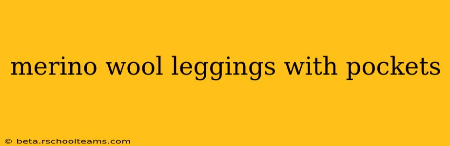 merino wool leggings with pockets