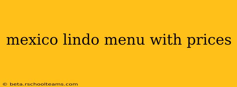 mexico lindo menu with prices