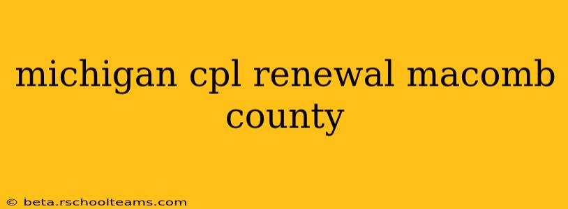 michigan cpl renewal macomb county
