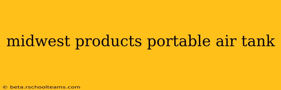 midwest products portable air tank