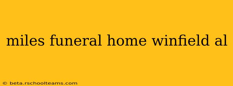 miles funeral home winfield al
