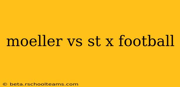moeller vs st x football