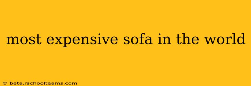 most expensive sofa in the world