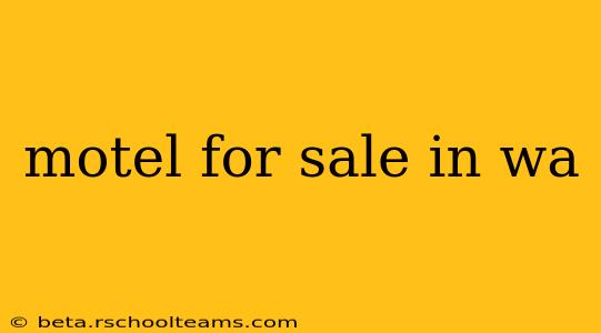 motel for sale in wa