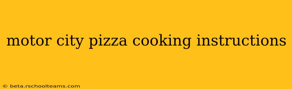 motor city pizza cooking instructions