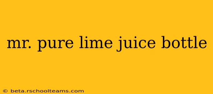 mr. pure lime juice bottle