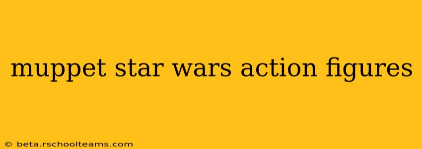 muppet star wars action figures