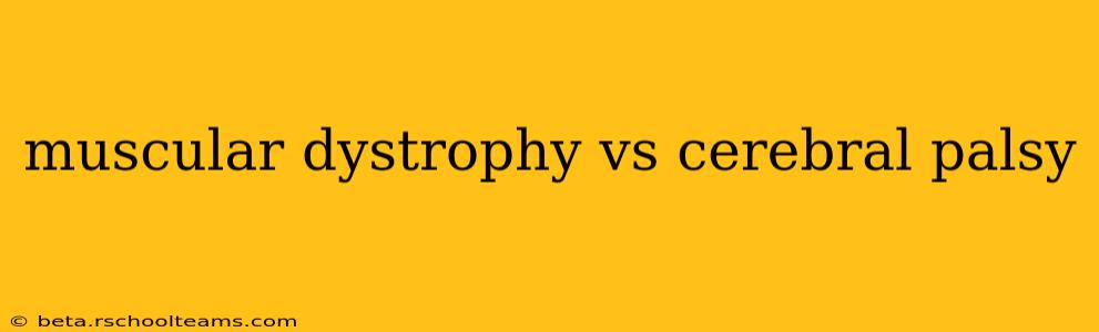 muscular dystrophy vs cerebral palsy