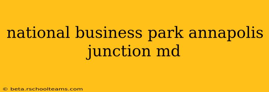 national business park annapolis junction md