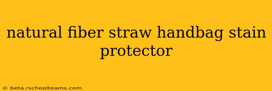 natural fiber straw handbag stain protector